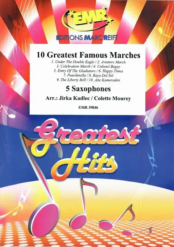 10 Greatest Famous Marches (Arr. Jirka Kadlec) Saxophon Ensemble