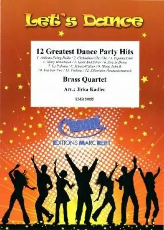 12 Greatest Dance Party Hits (Arr. Jirka Kadlec) Blechbläser Ensemble