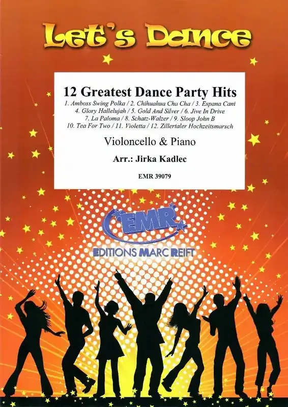 12 Greatest Dance Party Hits (Arr. Jirka Kadlec) Cello mit Begleitung