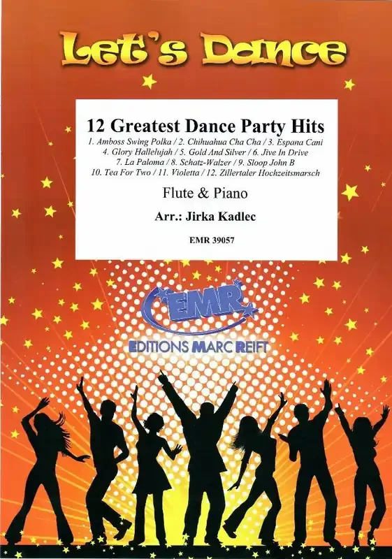 12 Greatest Dance Party Hits (Arr. Jirka Kadlec) Flöte mit Begleitung