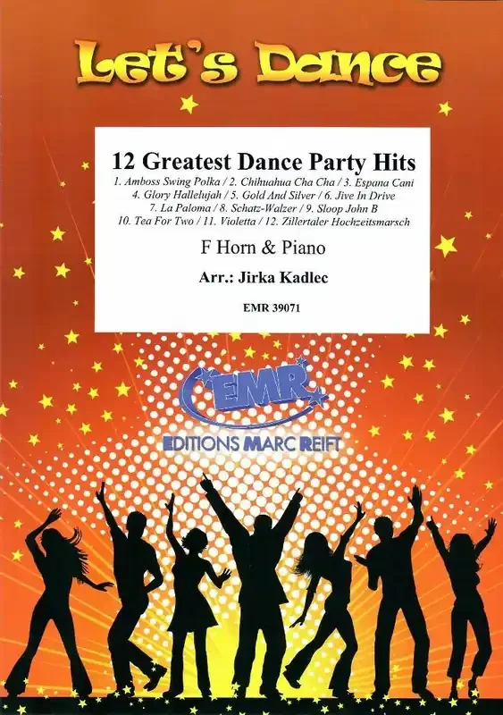 12 Greatest Dance Party Hits (Arr. Jirka Kadlec) Horn mit Begleitung