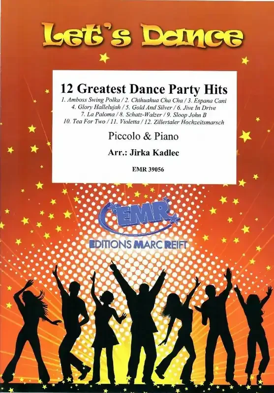 12 Greatest Dance Party Hits (Arr. Jirka Kadlec) Piccoloflöte