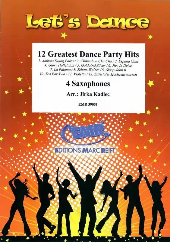 12 Greatest Dance Party Hits (Arr. Jirka Kadlec) Saxophon Ensemble