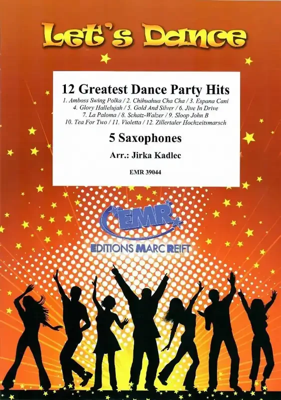 12 Greatest Dance Party Hits (Arr. Jirka Kadlec) Saxophon Ensemble