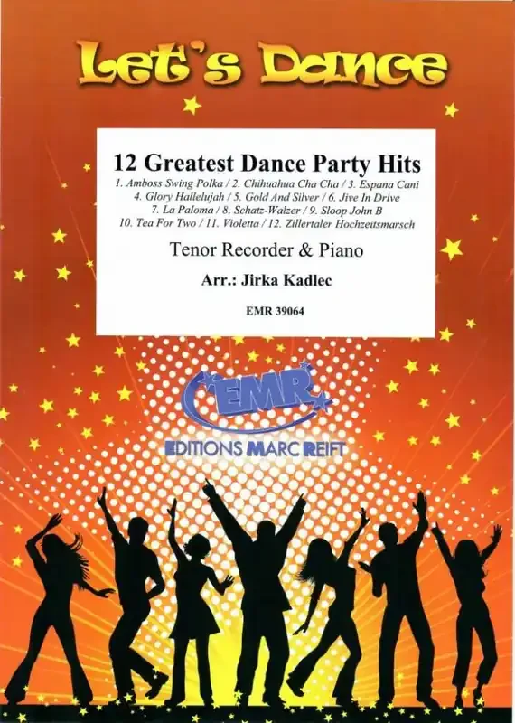 12 Greatest Dance Party Hits (Arr. Jirka Kadlec) Tenorblockflöte mit Begleitung