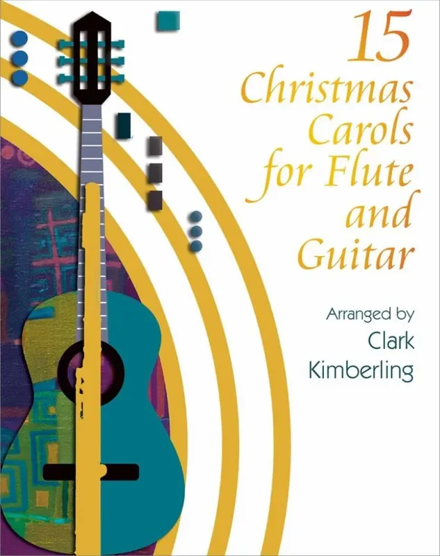 15 Christmas Carols for Flute and Guitar (Arr. Clark Kimberling) Flöte mit Begleitung