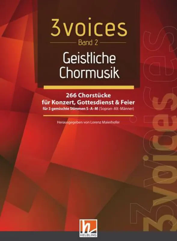 3 Voices – Geistliche Chormusik Band 2 (Arr. Lorenz Maierhofer) Gemischter Chor mit Begleitung