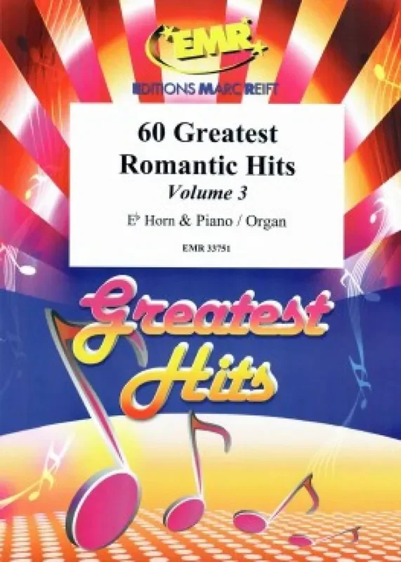 60 Greatest Romantic Hits Volume 3 (Arr. Colette Mourey) Horn in Es mit Begleitung