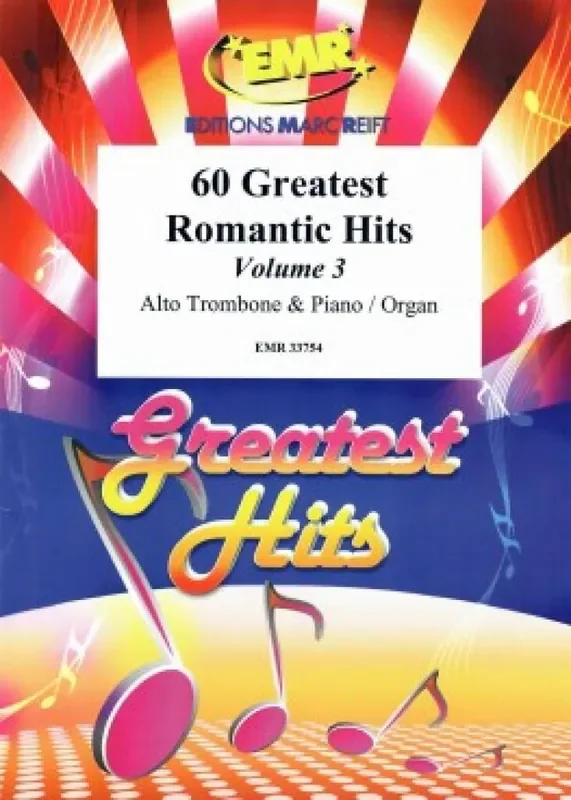 60 Greatest Romantic Hits Volume 3 (Arr. Colette Mourey) Posaune mit Begleitung