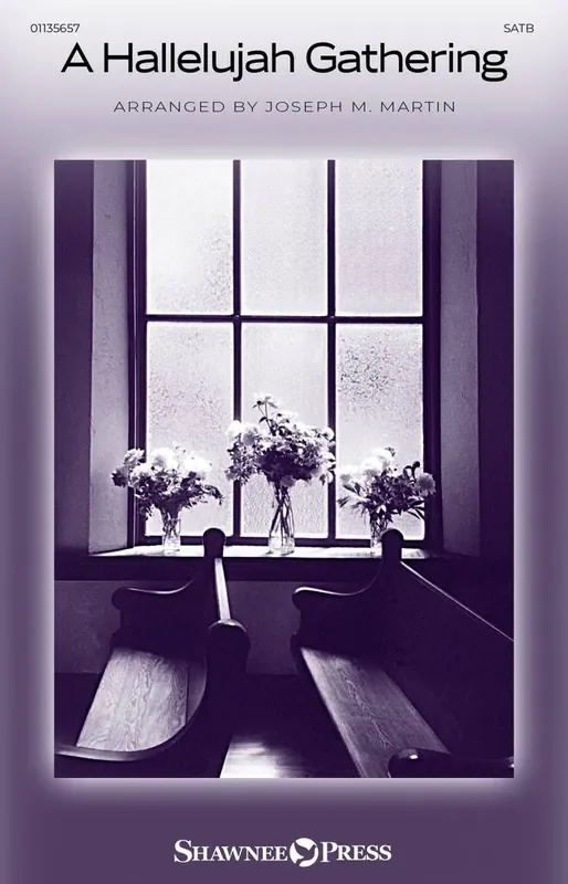 A Hallelujah Gathering (Arr. Joseph M. Martin) Gemischter Chor mit Begleitung