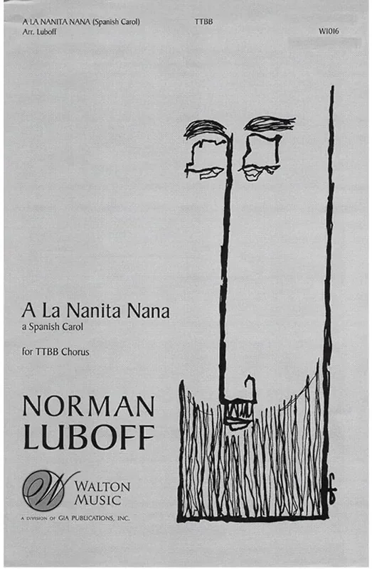 A La Nanita Nana (Arr. Norman Luboff) Männerchor A cappella