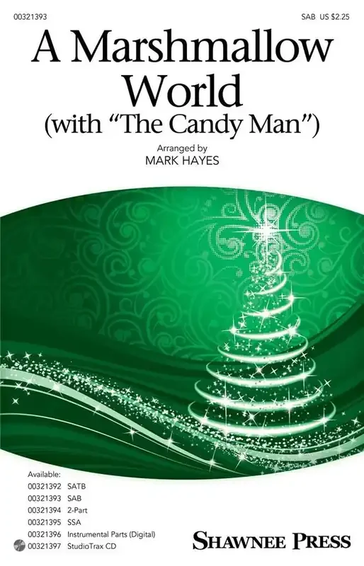 A Marshmallow World (with The Candy Man) (Arr. Mark Hayes) Gemischter Chor mit Begleitung