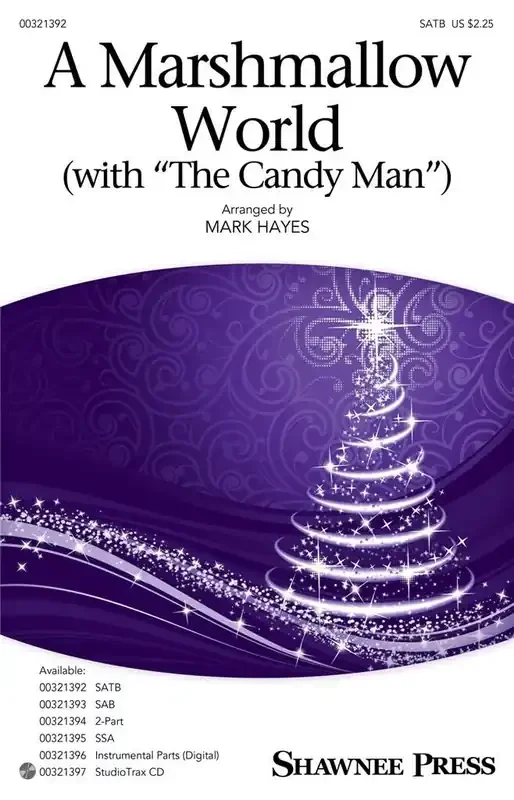 A Marshmallow World (with The Candy Man) (Arr. Mark Hayes) Gemischter Chor mit Begleitung