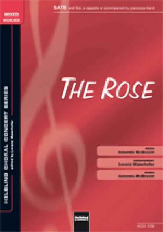 A. McBroom The Rose (Arr. Lorenz Maierhofer) Gemischter Chor mit Begleitung