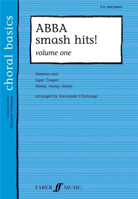 ABBA smash hits! Vol.1 (Arr. Alexander L‘Estrange) Frauenchor mit Begleitung