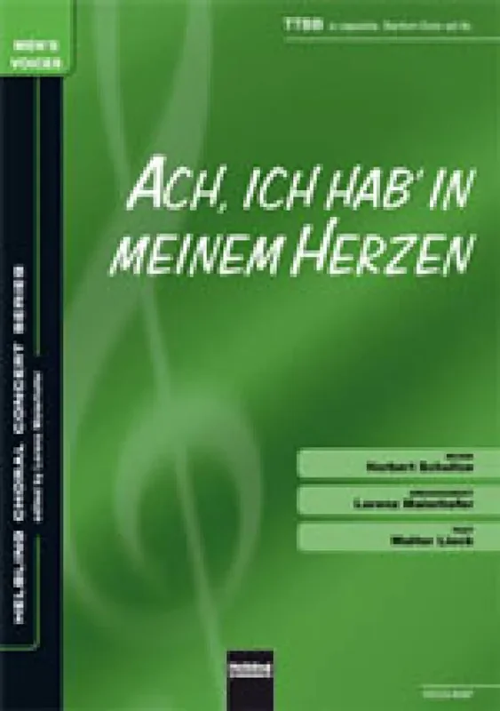 Ach, ich hab‘ in meinem Herzen (Arr. Lorenz Maierhofer) Männerchor mit Begleitung