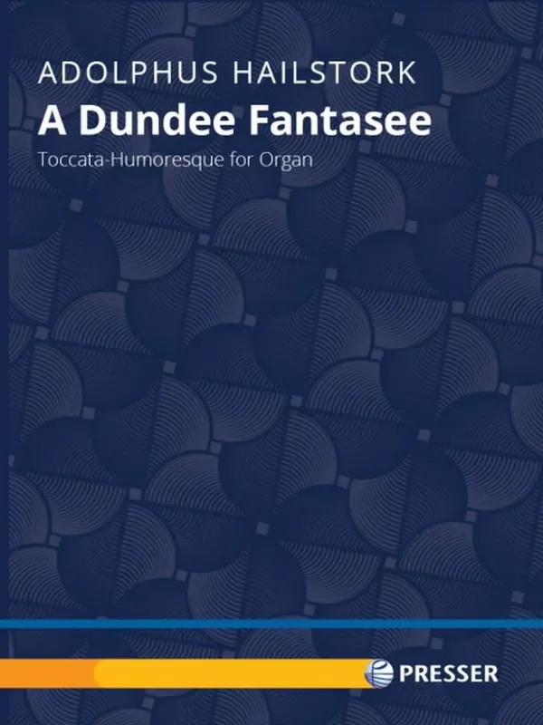 Adolphus Hailstork A Dundee Fantasee Orgel