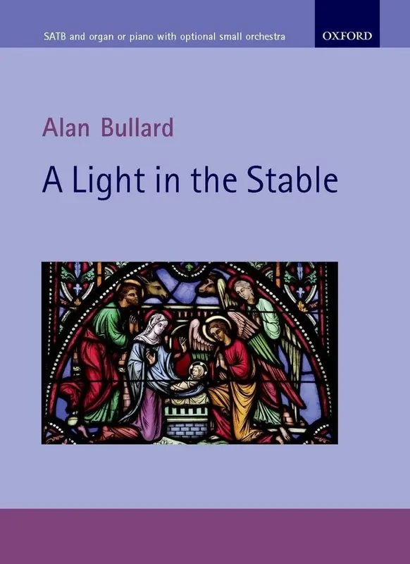 Alan Bullard A Light In The Stable Gemischter Chor mit Begleitung