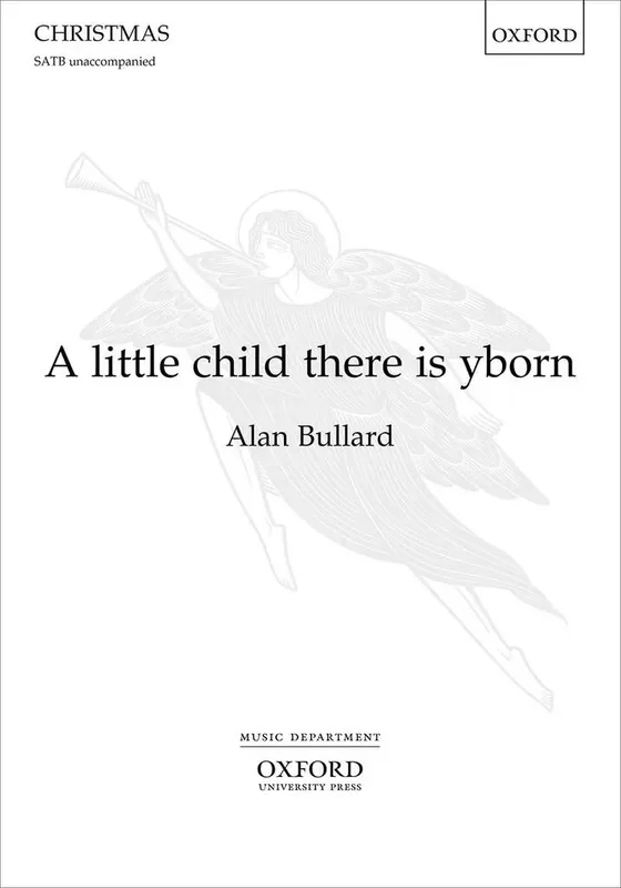 Alan Bullard A Little Child There Is Born Gemischter Chor mit Begleitung
