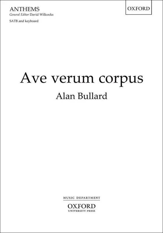 Alan Bullard Ave Verum Corpus Gemischter Chor mit Begleitung