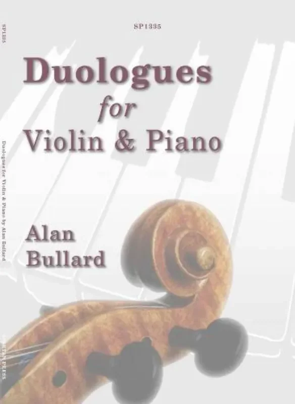 Alan Bullard Duologues For Violin and Piano Violine mit Begleitung