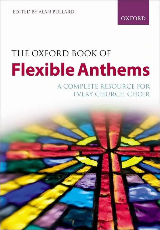 Alan Bullard Oxford Book Of Flexible Anthems Gemischter Chor mit Begleitung