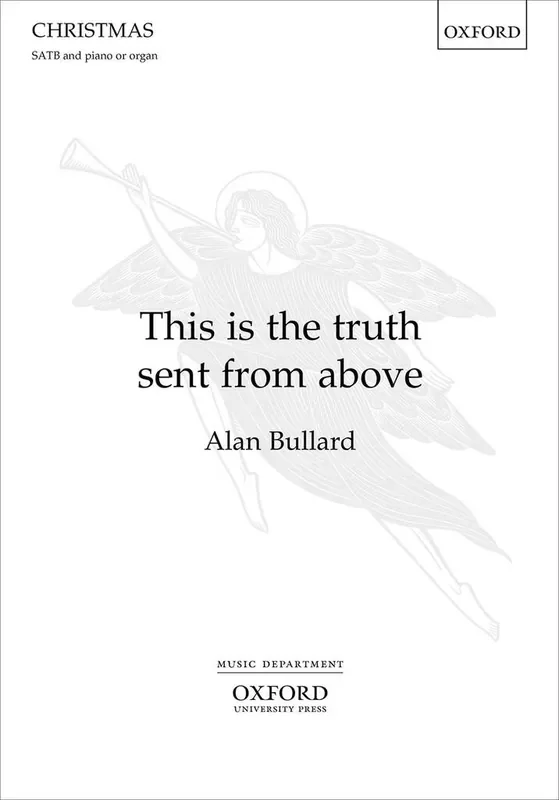 Alan Bullard This Is The Truth Sent From Above Gemischter Chor mit Begleitung