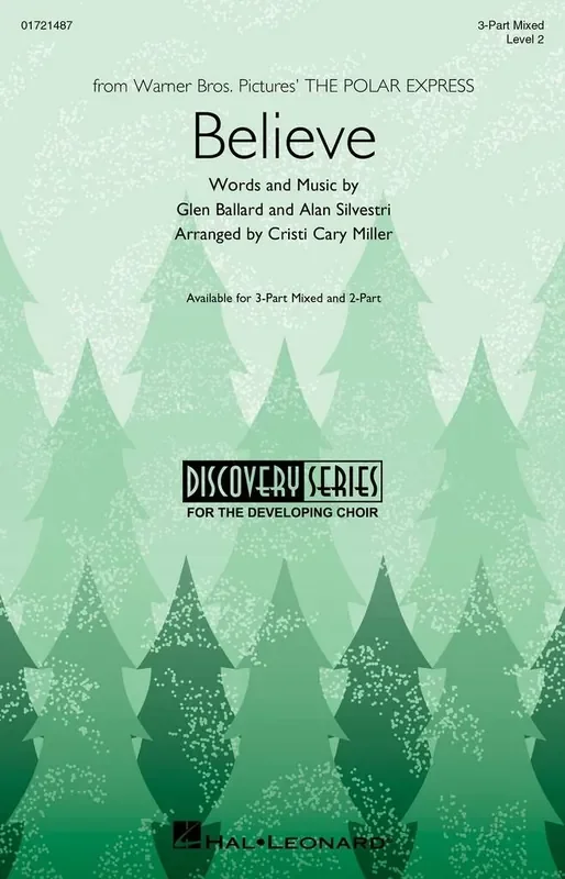 Alan Silvestri Believe (from Polar Express) (Arr. Cristi Cary Miller) Gemischter Chor mit Begleitung