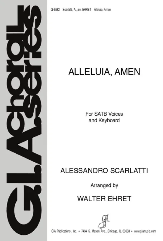 Alessandro Scarlatti Alleluia, Amen (Arr. Walter Ehret) Gemischter Chor mit Klavier/Orgel