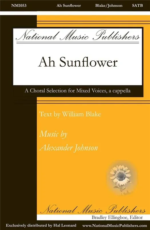 Alexander Johnson Ah, Sunflower! Gemischter Chor A cappella
