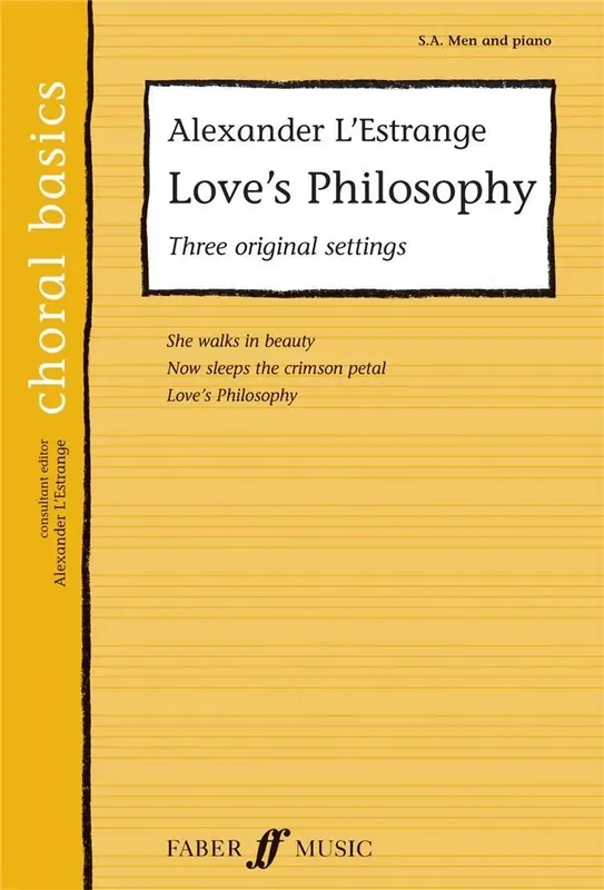 Alexander L‘Estrange Love‘s Philosophy SA/men acc. Gemischter Chor mit Begleitung