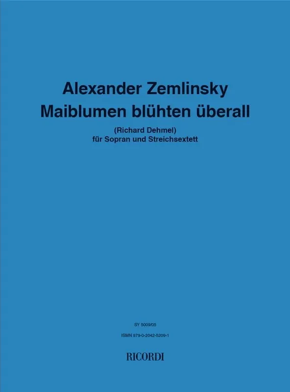 Alexander Zemlinsky Maiblumen blühten überall Gesang mit sonstiger Begleitung