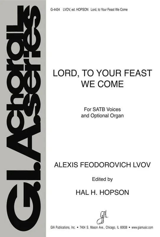 Alexis Feodorovich Lvov Lord, to Your Feast We Come Gemischter Chor mit Klavier/Orgel