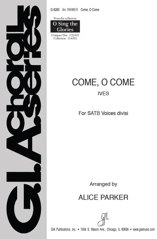 Alice Parker Come, O Come Gemischter Chor mit Klavier/Orgel