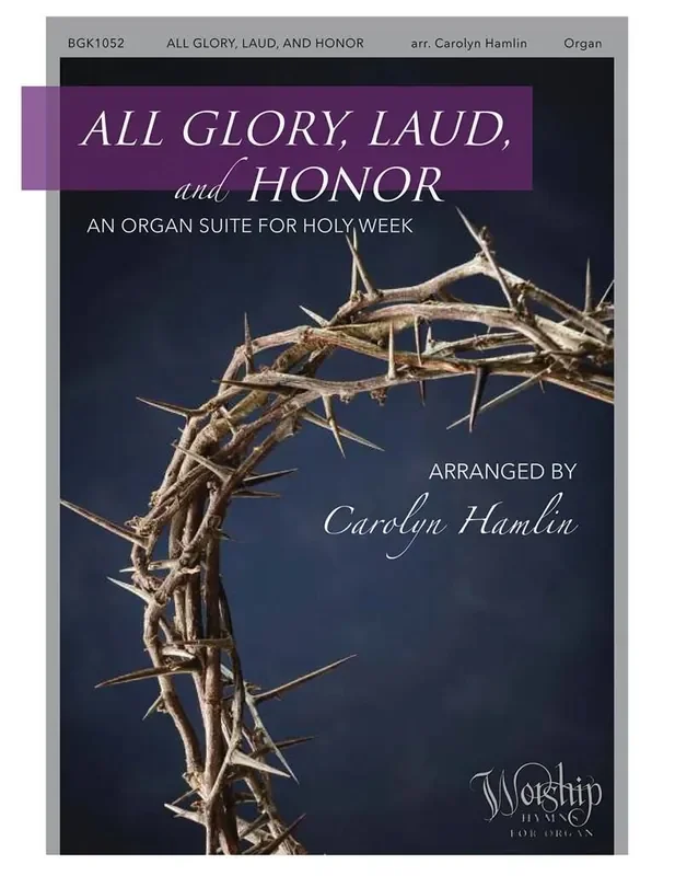 All Glory, Laud and Honor (Arr. Carolyn Hamlin) Orgel