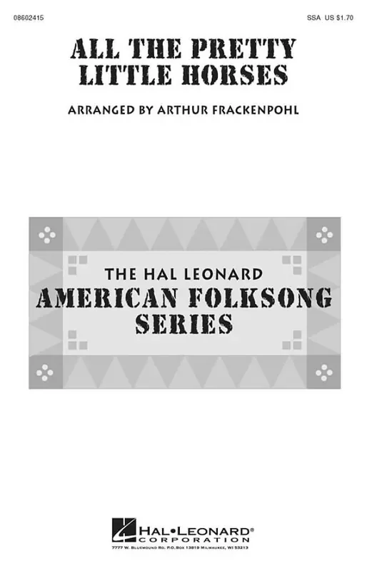 All the Pretty Little Horses (Arr. Arthur R. Frackenpohl) Frauenchor mit Begleitung