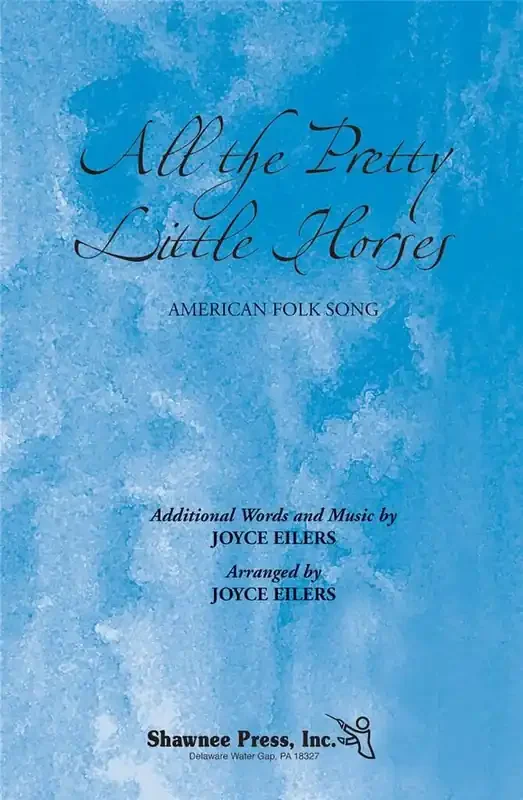 All the Pretty Little Horses (Arr. Joyce Eilers) Gemischter Chor mit Begleitung