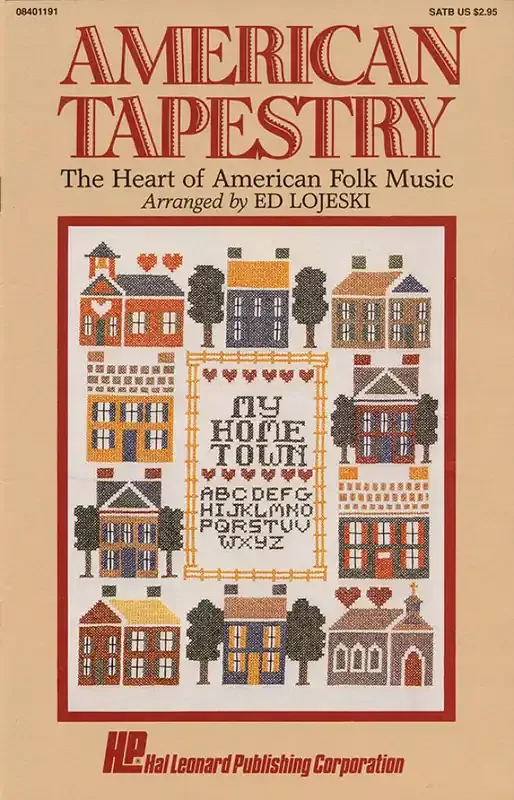 American Tapestry Medley of American Folk Music (Arr. Ed Lojeski) Gemischter Chor mit Begleitung