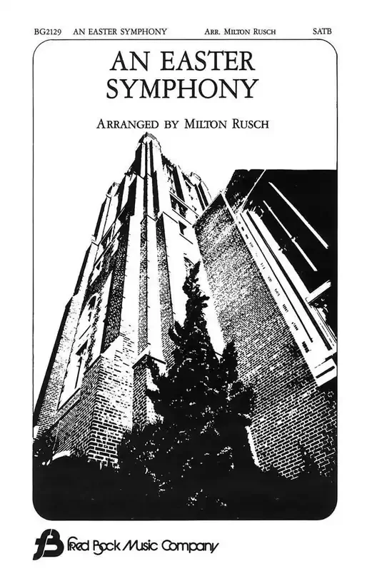 An Easter Symphony (Arr. Milton Rusch) Gemischter Chor mit Begleitung