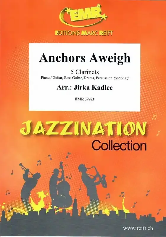 Anchors Aweigh (Arr. Jirka Kadlec) Klarinette Ensemble
