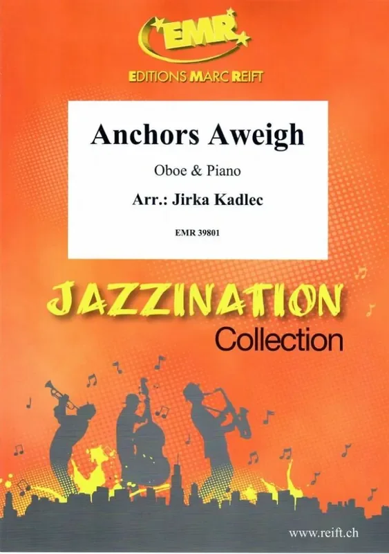 Anchors Aweigh (Arr. Jirka Kadlec) Oboe mit Begleitung
