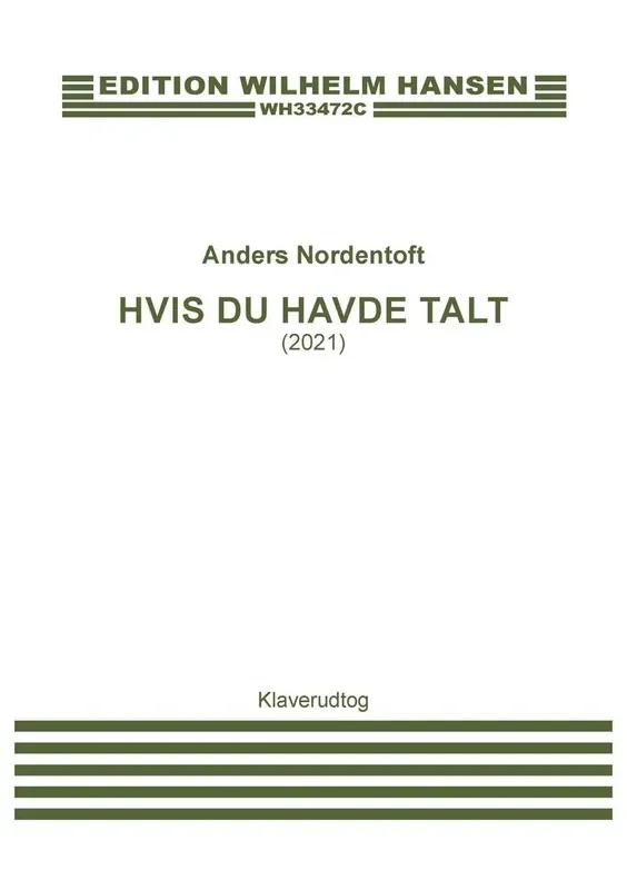 Anders Nordentoft Hvis Du Havde Talt Gemischter Chor mit Begleitung