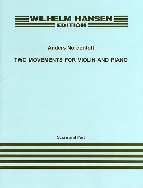 Anders Nordentoft Two Movements For Violin and Piano Violine mit Begleitung