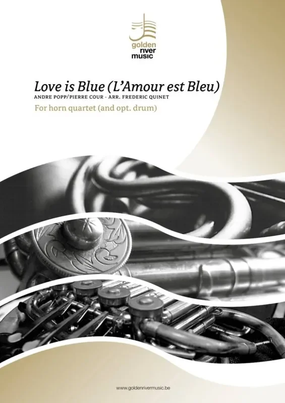 Andre Popp Love is Blue (Arr. Frédéric Quinet) Horn Ensemble