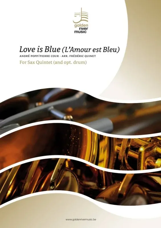 Andre Popp Love is Blue (Arr. Frédéric Quinet) Saxophon Ensemble