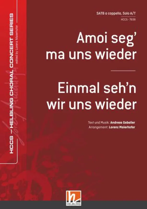 Andreas Gabalier Amoi Seg‘ Ma Uns Wieder Gemischter Chor A cappella