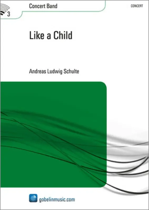 Andreas Ludwig Schulte Like a Child Blasorchester