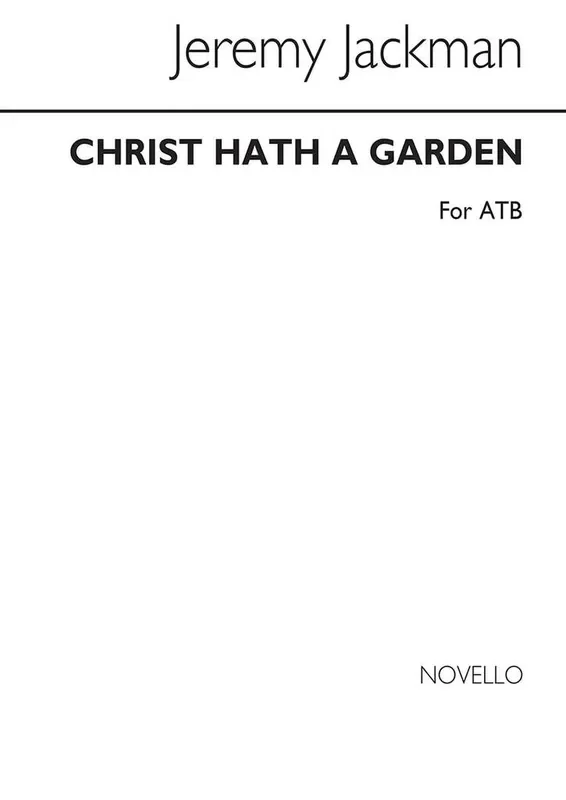 Andrew Jackman Christ Hath A Garden Männerchor mit Begleitung