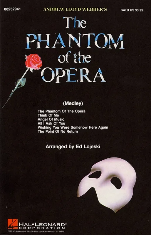 Andrew Lloyd Webber The Phantom of the Opera (Medley) (Arr. Ed Lojeski) Gemischter Chor mit Begleitung