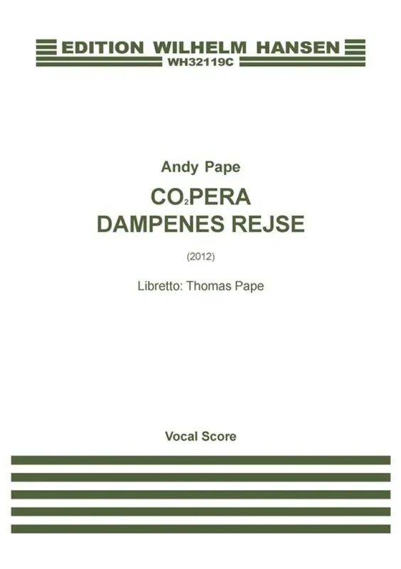 Andy Pape CO2pera – Dampenes Rejse Gemischter Chor mit Klavier/Orgel